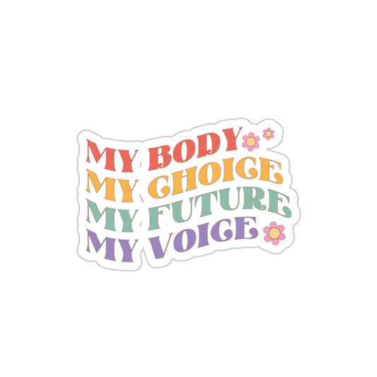 My body my choice Die-Cut Stickers