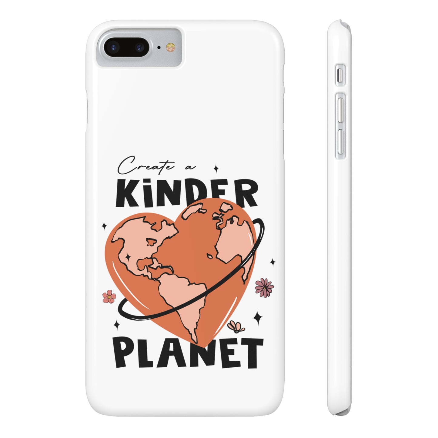 Create a kinder planet Slim Phone Case